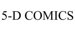5-D COMICS trademark