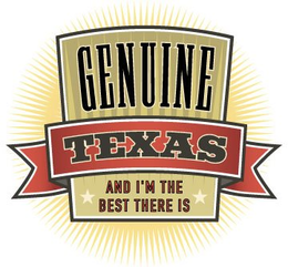 "GENUINE TEXAS" AND "AND I'M THE BEST THERE IS" trademark