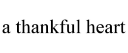 A THANKFUL HEART trademark