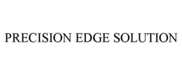 PRECISION EDGE SOLUTION trademark