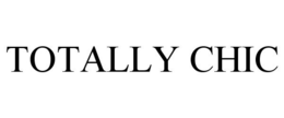 TOTALLY CHIC trademark