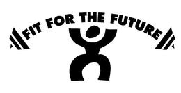 FIT FOR THE FUTURE trademark
