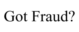GOT FRAUD? trademark