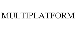 MULTIPLATFORM trademark