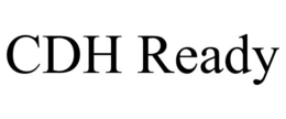 CDH READY trademark