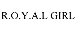 R.O.Y.A.L GIRL trademark