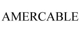 AMERCABLE trademark