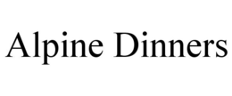 ALPINE DINNERS trademark