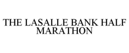 THE LASALLE BANK HALF MARATHON trademark