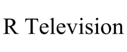 R TELEVISION trademark