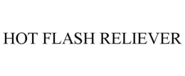 HOT FLASH RELIEVER trademark