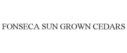 FONSECA SUN GROWN CEDARS trademark