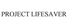 PROJECT LIFESAVER trademark