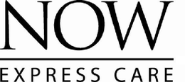 NOW EXPRESS CARE trademark