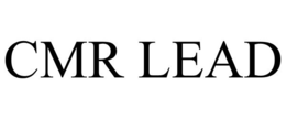 CMR LEAD trademark