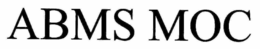 ABMS MOC trademark