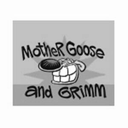 MOTHER GOOSE AND GRIMM trademark