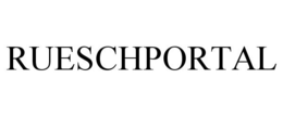 RUESCHPORTAL trademark