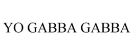 YO GABBA GABBA trademark