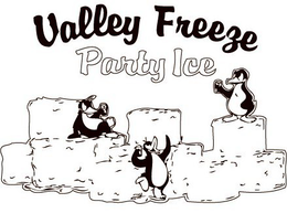 VALLEY FREEZE PARTY ICE trademark