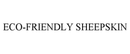 ECO-FRIENDLY SHEEPSKIN trademark