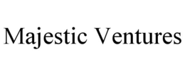 MAJESTIC VENTURES trademark