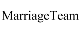 MARRIAGETEAM trademark