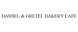 HANSEL & GRETEL BAKERY CAFE trademark