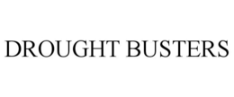 DROUGHT BUSTERS trademark