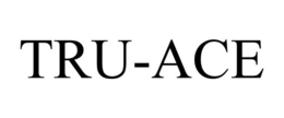 TRU-ACE trademark