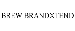 BREW BRANDXTEND trademark
