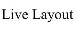 LIVE LAYOUT trademark