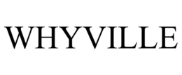 WHYVILLE trademark