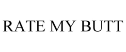 RATE MY BUTT trademark