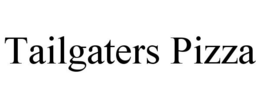 TAILGATERS PIZZA trademark