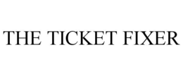 THE TICKET FIXER trademark