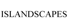 ISLANDSCAPES trademark