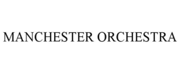 MANCHESTER ORCHESTRA trademark