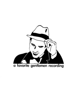 A FAVORITE GENTLEMEN RECORDING trademark