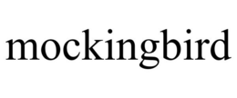 MOCKINGBIRD trademark