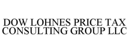DOW LOHNES PRICE TAX CONSULTING GROUP LLC trademark