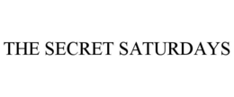 THE SECRET SATURDAYS trademark