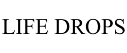 LIFE DROPS trademark
