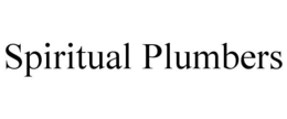 SPIRITUAL PLUMBERS trademark