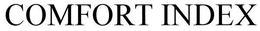 COMFORT INDEX trademark