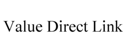 VALUE DIRECT LINK trademark