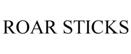 ROAR STICKS trademark