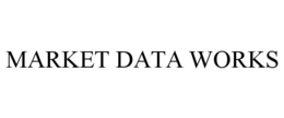MARKET DATA WORKS trademark