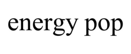 ENERGY POP trademark