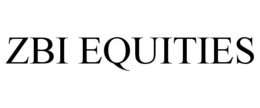 ZBI EQUITIES trademark